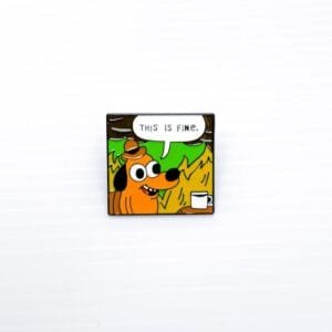 Pin This is fine Meme