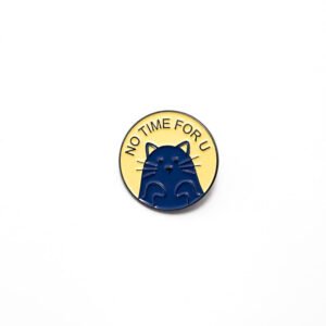 Pin No time for U