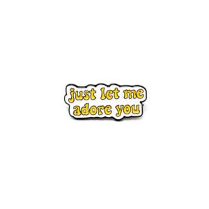Pin Just let me adore you