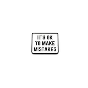 Pin It's ok to make mistakes
