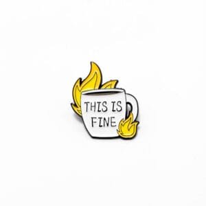 Pin This is fine 2