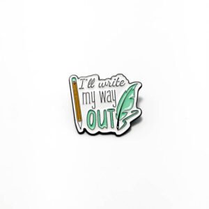 Pin I'll write my way out