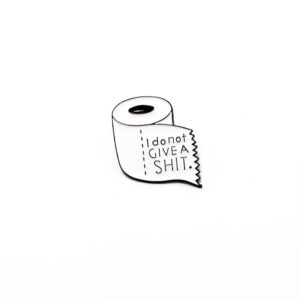 Pin I do not Give a shit