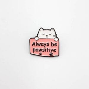 Pin Always be pawsitive