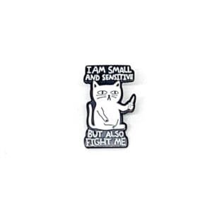 Pin Cat I am small and sensitive