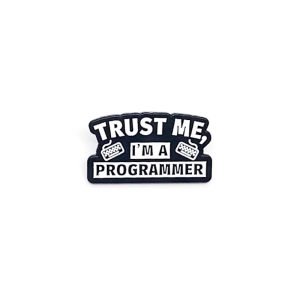 Pin Trust me I'm a Programmer