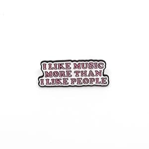 Pin I like music more than I like people
