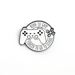 Pin Gamer Born to game Forced to go to school