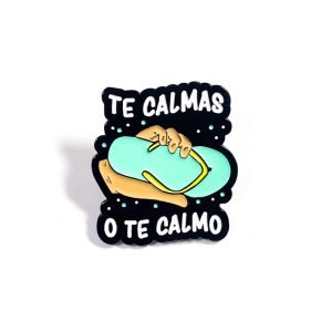 Pin Te calmas o Te Calmo