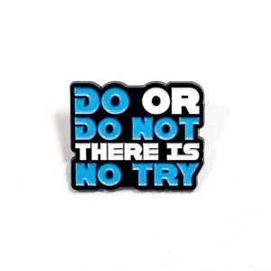 Pin Star Wars | Do or Do Not There is Not Try