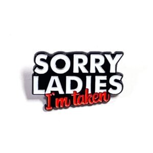 Pin Sorry Ladies I'm Taken