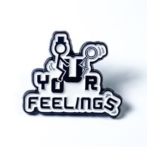 Pin Fk Your Feelings