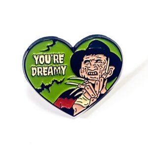Pin Freddy Krueguer You're My Dream