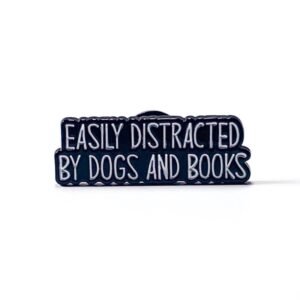 Pin Easily Distracted by Dogs and Books